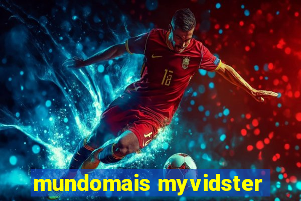 mundomais myvidster